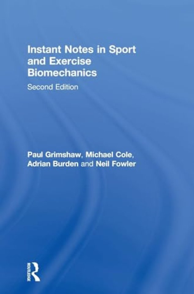 Instant Notes in Sport and Exercise Biomechanics