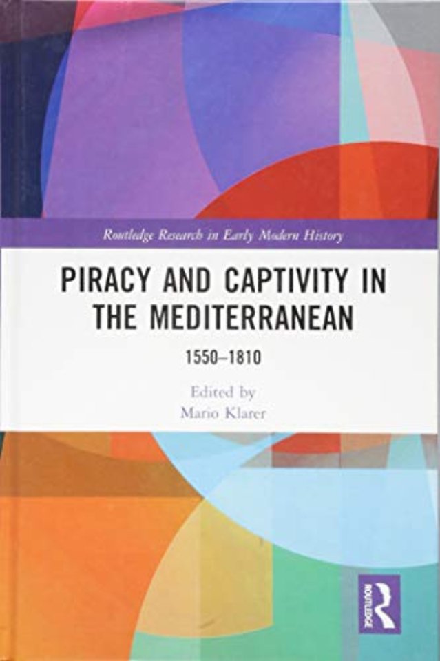 Piracy and Captivity in the Mediterranean