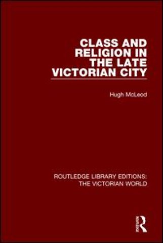 Class and Religion in the Late Victorian City
