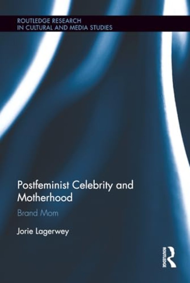 Postfeminist Celebrity and Motherhood