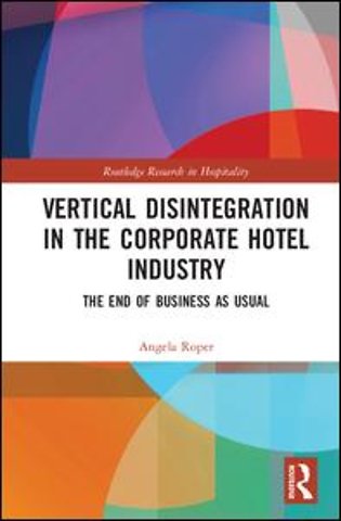 Vertical Disintegration in the Corporate Hotel Industry