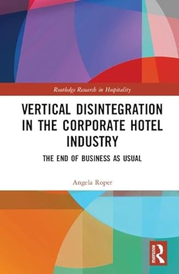 Vertical Disintegration in the Corporate Hotel Industry
