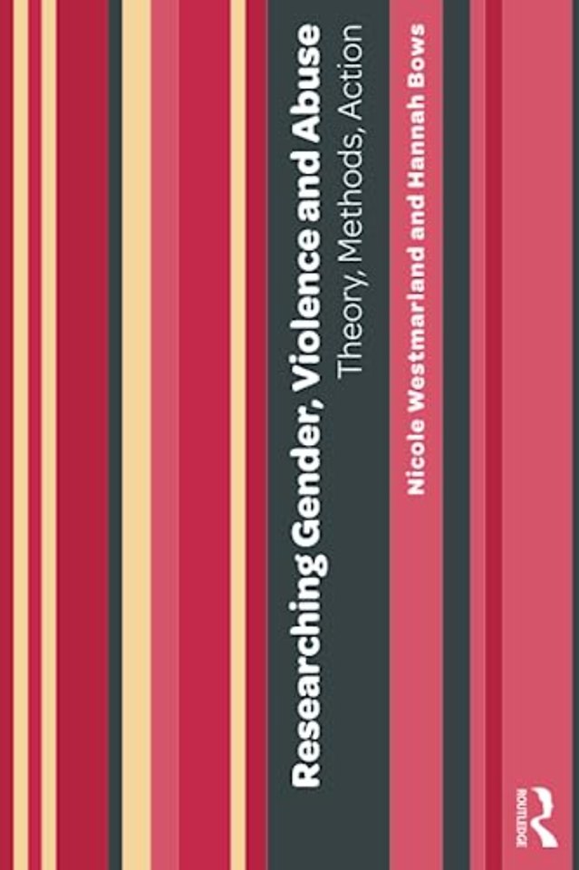 Researching Gender, Violence and Abuse