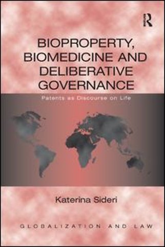 Bioproperty, Biomedicine and Deliberative Governance