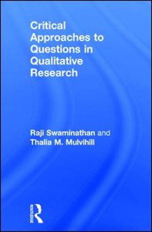 Critical Approaches to Questions in Qualitative Research