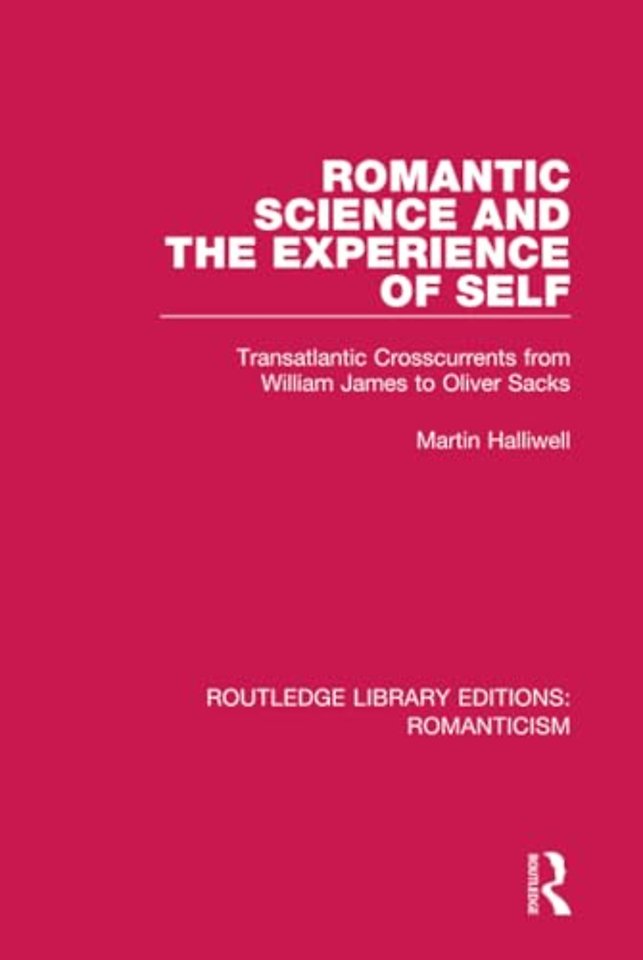 Romantic Science and the Experience of Self