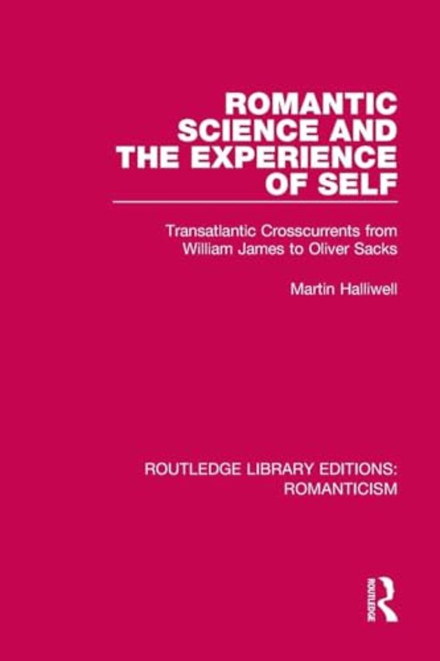 Romantic Science and the Experience of Self