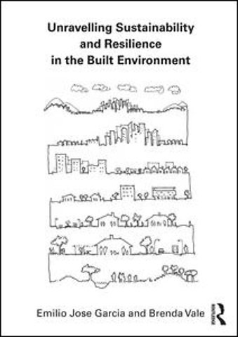 Unravelling Sustainability and Resilience in the Built Environment