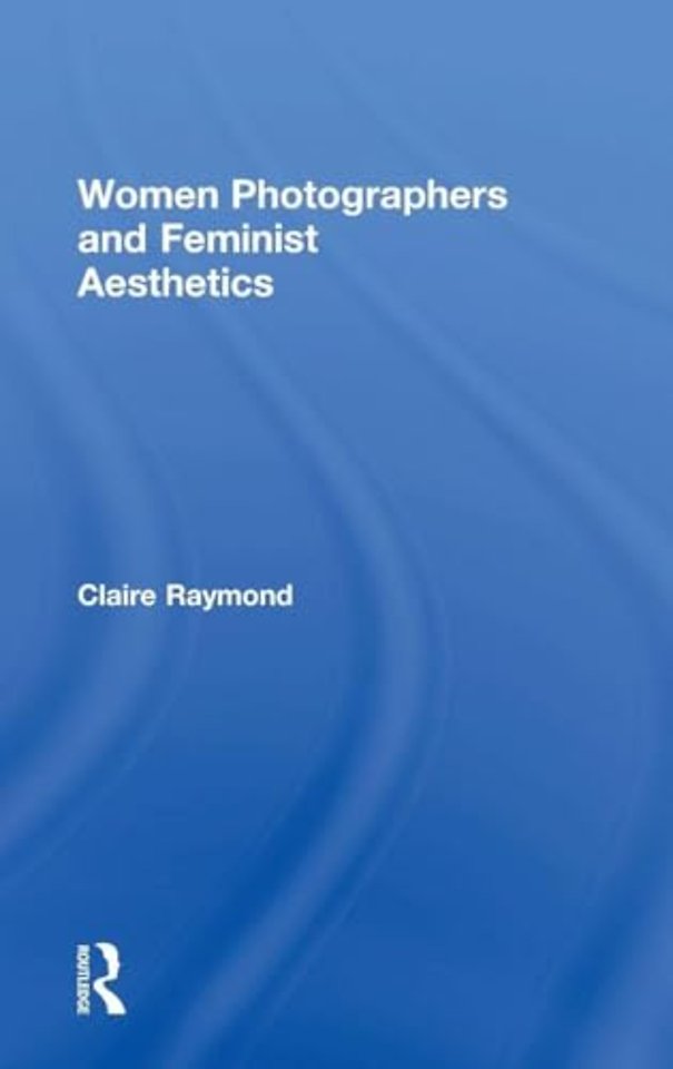 Women Photographers and Feminist Aesthetics