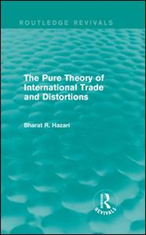 Pure Theory of International Trade and Distortions (Routledge Revivals)
