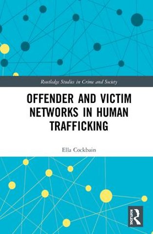 Offender and Victim Networks in Human Trafficking