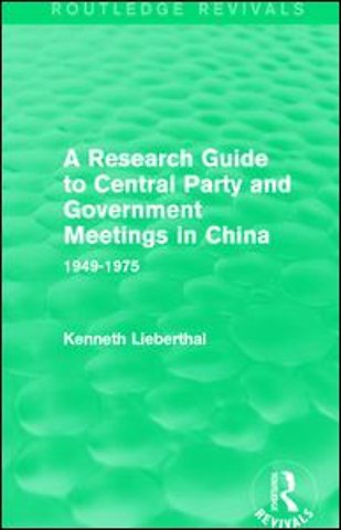 Research Guide to Central Party and Government Meetings in China