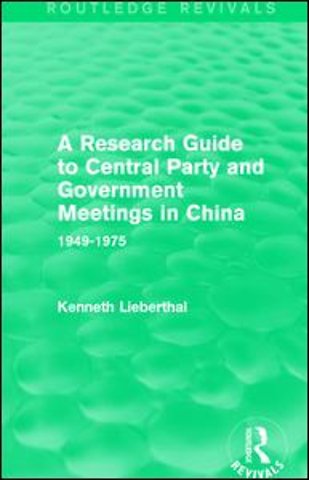 Research Guide to Central Party and Government Meetings in China