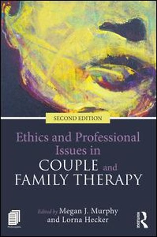 Ethics and Professional Issues in Couple and Family Therapy