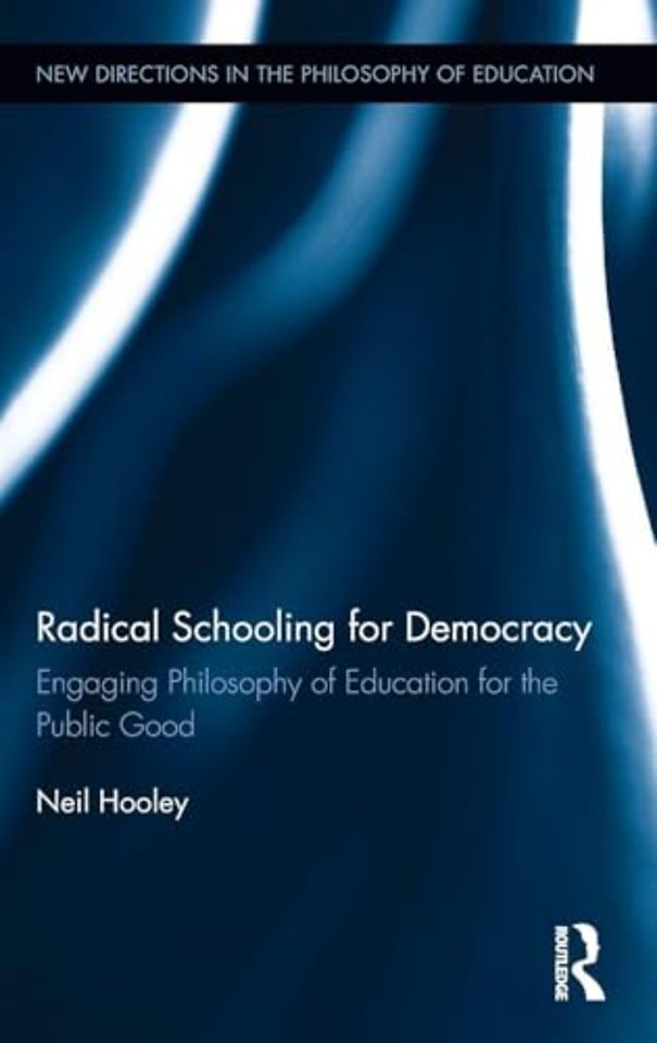 Radical Schooling for Democracy