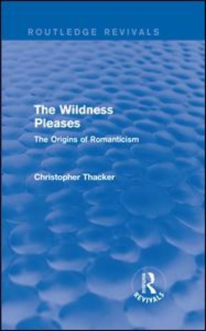 Wildness Pleases (Routledge Revivals)