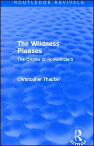 Wildness Pleases (Routledge Revivals)