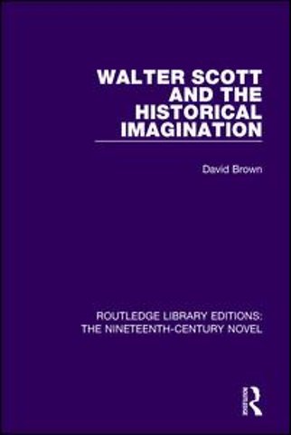 Walter Scott and the Historical Imagination