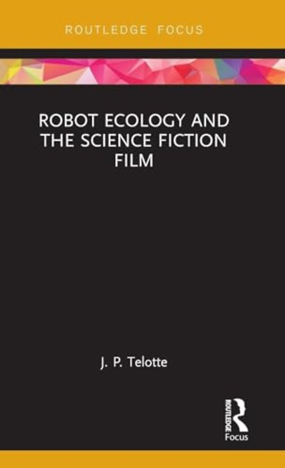 Robot Ecology and the Science Fiction Film