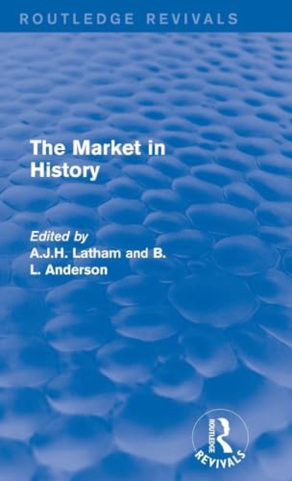 Market in History (Routledge Revivals)
