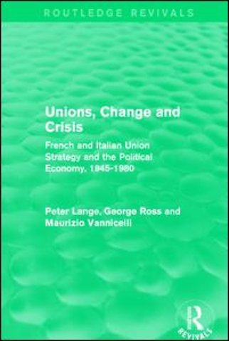 Unions, Change and Crisis