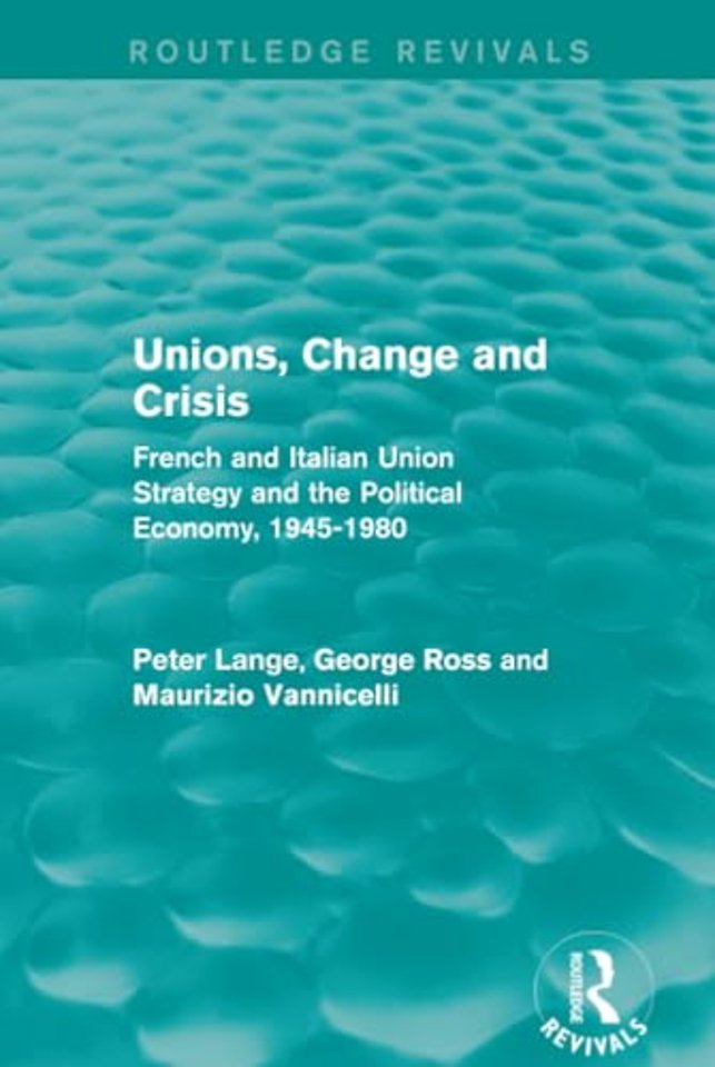 Unions, Change and Crisis
