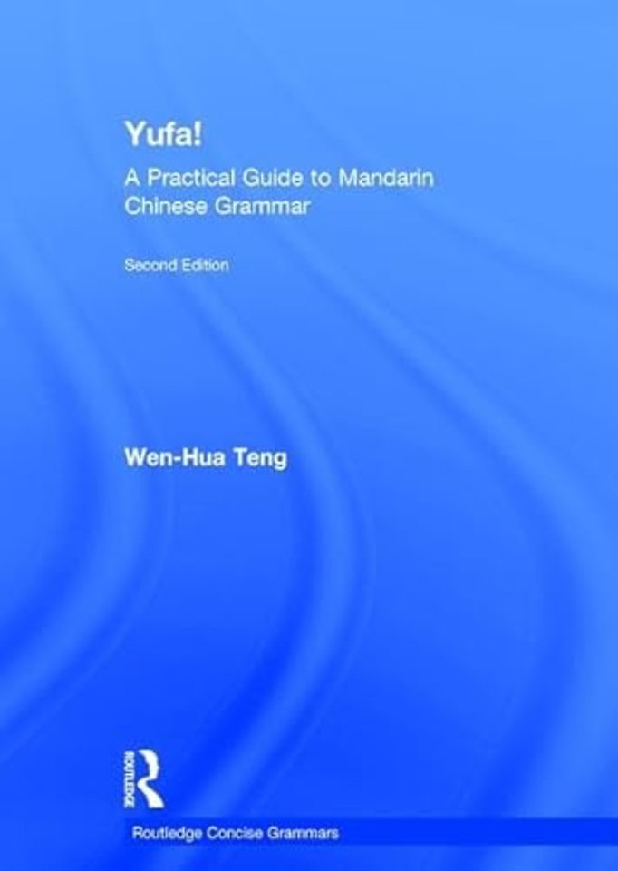 Yufa! A Practical Guide to Mandarin Chinese Grammar