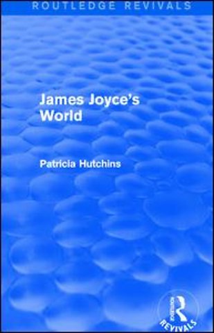 James Joyce's World (Routledge Revivals)