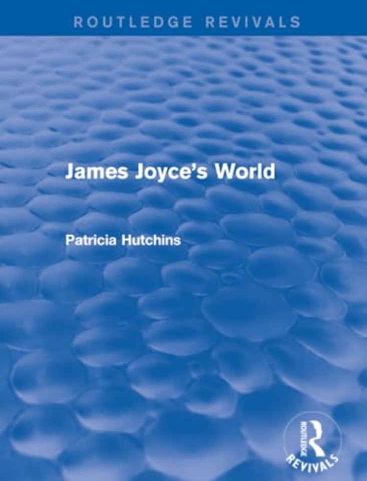 James Joyce's World (Routledge Revivals)
