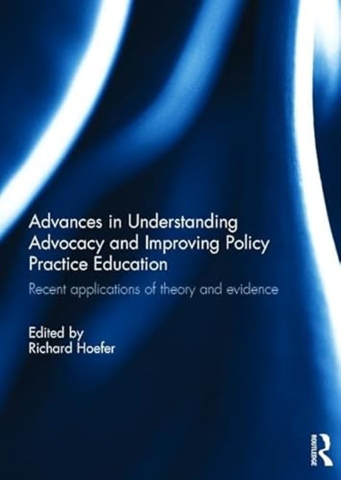 Advances in Understanding Advocacy and Improving Policy Practice Education