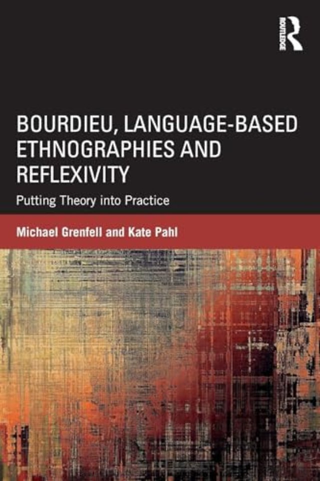 Bourdieu, Language-based Ethnographies and Reflexivity