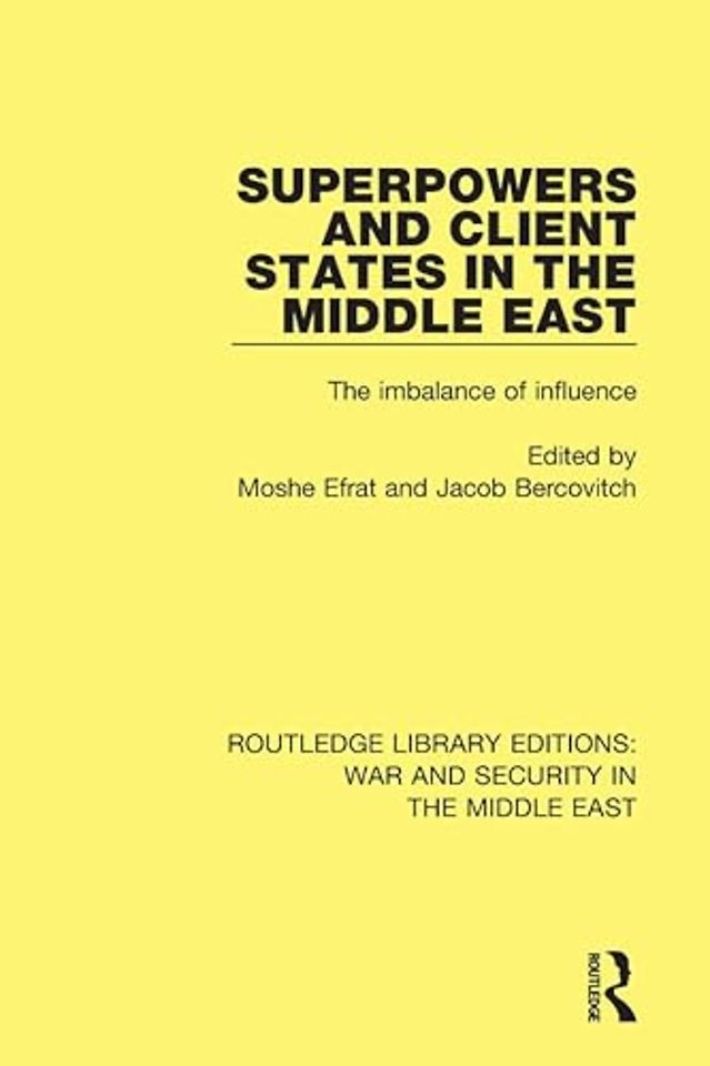 Superpowers and Client States in the Middle East