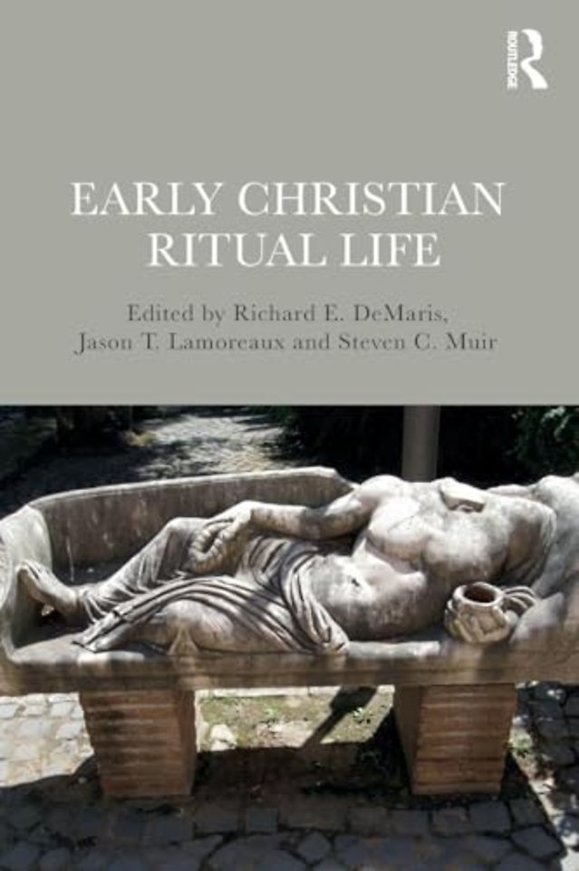 Early Christian Ritual Life