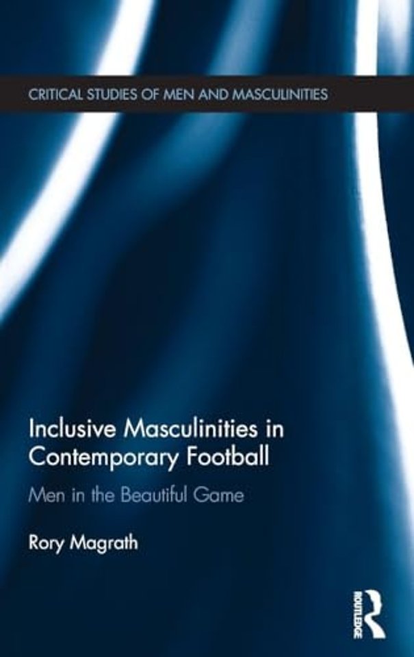 Inclusive Masculinities in Contemporary Football