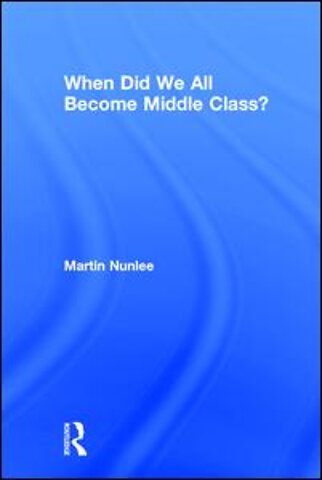 When Did We All Become Middle Class?