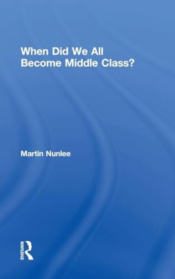 When Did We All Become Middle Class?