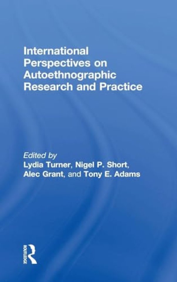 International Perspectives on Autoethnographic Research and Practice