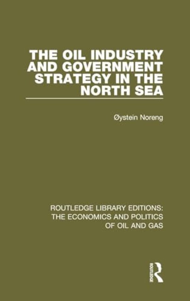 Oil Industry and Government Strategy in the North Sea