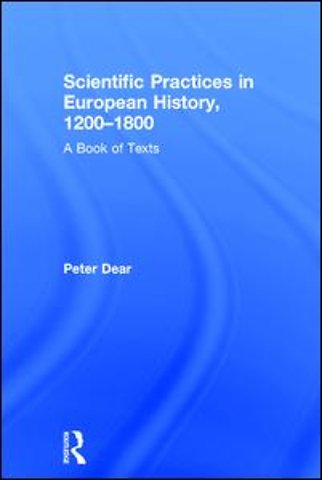 Scientific Practices in European History, 1200-1800