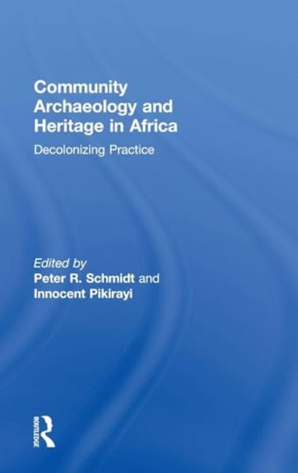 Community Archaeology and Heritage in Africa