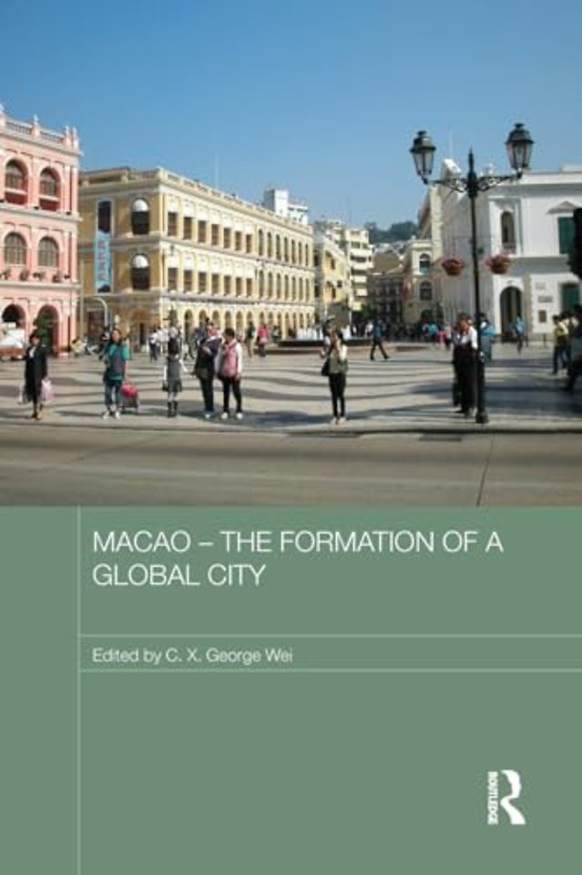 Macao - The Formation of a Global City