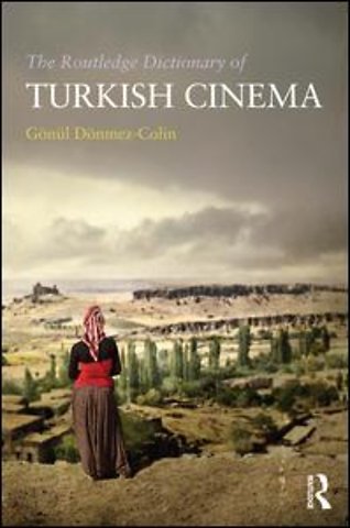 Routledge Dictionary of Turkish Cinema