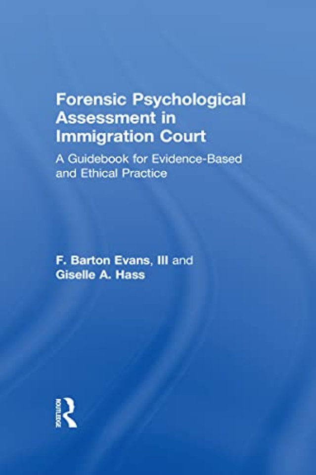 Forensic Psychological Assessment in Immigration Court