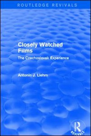 Closely Watched Films (Routledge Revivals)