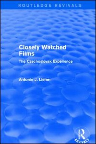 Closely Watched Films (Routledge Revivals)