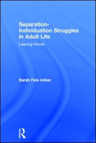 Separation-Individuation Struggles in Adult Life