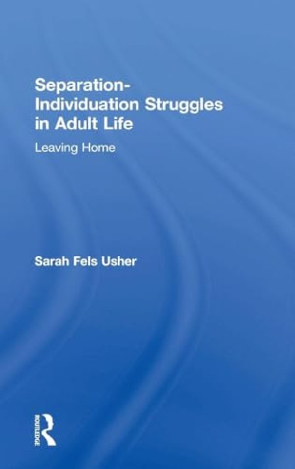 Separation-Individuation Struggles in Adult Life