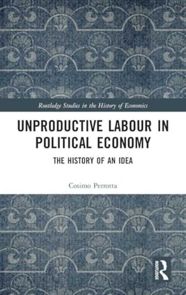 Unproductive Labour in Political Economy