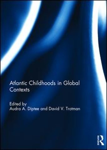 Atlantic Childhoods in Global Contexts