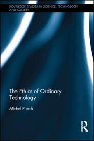 Ethics of Ordinary Technology